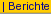 Berichte (ALT+B)