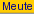 Meute (ALT+M)