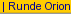 Runde Orion (ALT+D)